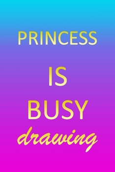 Princess: Sketchbook | Blank Creative Sketching Pad | Sketch Book Paper | Im Very Busy Pink Purple Gold Personalized Custom First Name Letter P | ... & Illustrator | Imagine Create Learn to Draw