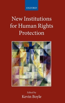 Hardcover New Institutions for Human Rights Protection Book