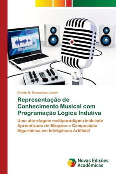 Paperback Representação de Conhecimento Musical com Programação Lógica Indutiva [Portuguese] Book