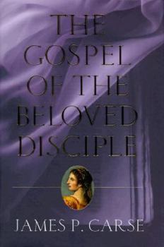 Hardcover The Gospel of the Beloved Disciple Book