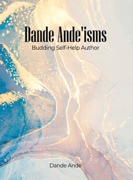 Hardcover Dande Ande'isms: Budding Self-Help Author Book