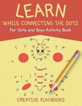 Paperback Learn While Connecting the Dots For Girls and Boys Activity Book