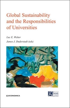 Hardcover Global Sustainability and the Responsibilities of Universities Book