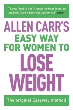 Paperback Allen Carr's Easy Way for Women to Lose Weight: The Original Easyway Method Book