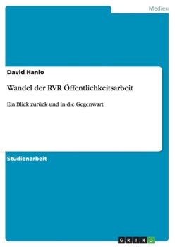 Paperback Wandel der RVR Öffentlichkeitsarbeit: Ein Blick zurück und in die Gegenwart [German] Book