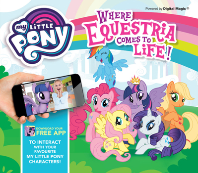 Hardcover My Little Pony: Where Equestria Comes to Life! Book