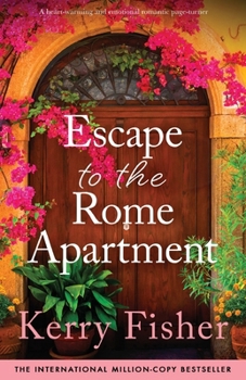 Paperback Escape to the Rome Apartment: A heart-warming and emotional romantic page-turner Book