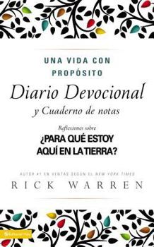 Hardcover Una Vida Con Propósito Diario Devocional: ¿Para Qué Estoy Aquí En La Tierra? = The Purpose-Driven Life [Spanish] Book