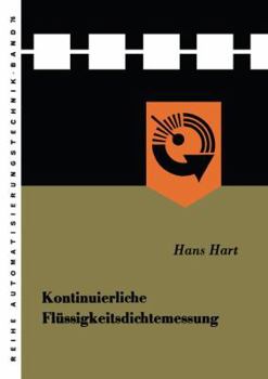 Paperback Kontinuierliche Flüssigkeitsdichtemessung: Grundbegriffe Der Betriebsmeßtechnik -- Dargestellt Am Beispiel Der Meßgröße "Dichte" [German] Book