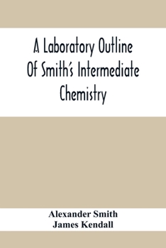 Paperback A Laboratory Outline Of Smith'S Intermediate Chemistry Book