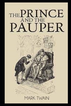 Paperback The Prince and the Pauper by Mark Twain(illustrated) Book