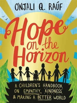 Paperback Hope on the Horizon: A children's handbook on empathy, kindness and making a better world Book