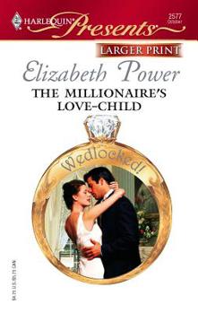 Mass Market Paperback The Millionaire's Love-Child [Large Print] Book