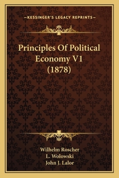 Principles Of Political Economy, Volume 1...