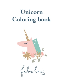 Unicorn Coloring book: Funny Coloring Book - 100 Magical Pages With Unicorns, For Kids Ages 4-8