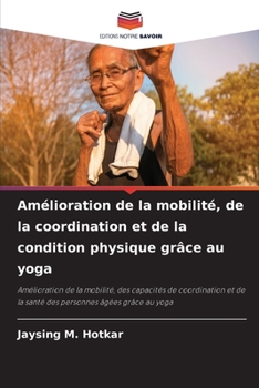 Paperback Amélioration de la mobilité, de la coordination et de la condition physique grâce au yoga [French] Book