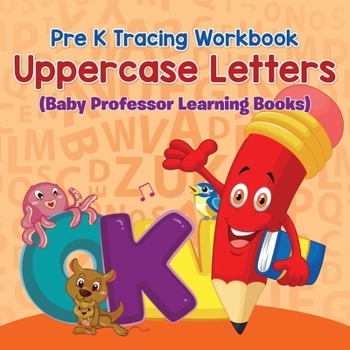 Paperback Pre K Tracing workbook: Uppercase Letters (Baby Professor Learning Books) Book