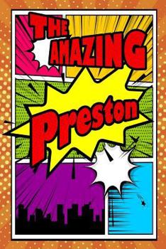 Paperback The Amazing Preston: Draw and Write Journal Writing Drawing Notebook Featuring 120 Pages 6x9 Book