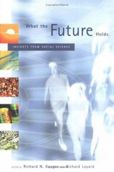 Hardcover What the Future Holds: Insights from Social Science Book