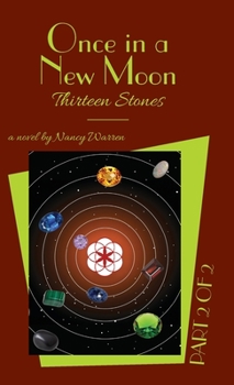 Thirteen Stones: Once in a New Moon, Part Two (Centrewood Cycle) - Book #2 of the Centrewood