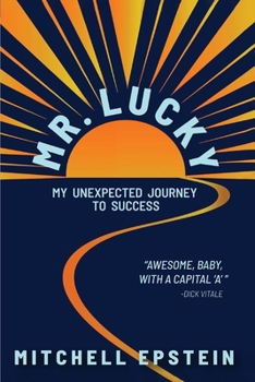 Paperback Mr. Lucky: My Unexpected Journey to Success Book