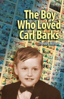 Paperback The Boy Who Loved Carl Barks Book