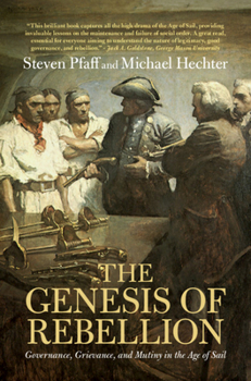 Hardcover The Genesis of Rebellion: Governance, Grievance, and Mutiny in the Age of Sail Book