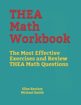 Paperback THEA Math Workbook: The Most Effective Exercises and Review THEA Math Questions Book