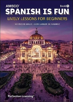 Paperback Spanish Is Fun: Book 1 Lively Lessons [Spanish] Book