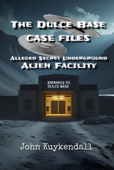 Paperback The Dulce Base Case Files: Alleged Secret Underground Alien Facility Book