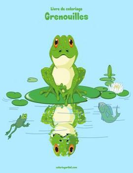 Paperback Livre de coloriage Grenouilles 1 [French] Book