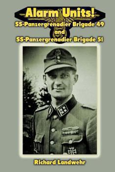 Paperback Alarm Units!: SS-Panzergrenadier Brigades 49 and 51 Book