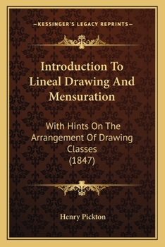 Paperback Introduction To Lineal Drawing And Mensuration: With Hints On The Arrangement Of Drawing Classes (1847) Book