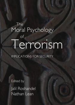Hardcover The Moral Psychology of Terrorism: Implications for Security Book