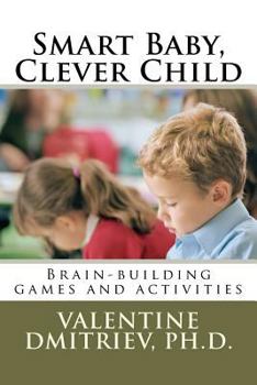Paperback Smart Baby, Clever Child: Brain-building games and activities Book