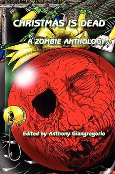 Paperback Christmas Is Dead: A Zombie Anthology Book