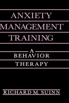 Hardcover Anxiety Management Training: A Behavior Therapy Book