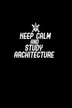 Keep calm and study architecture: Hangman Puzzles Mini Game Clever Kids 110 Lined pages 6 x 9 in 15.24 x 22.86 cm Single Player Funny Great Gift
