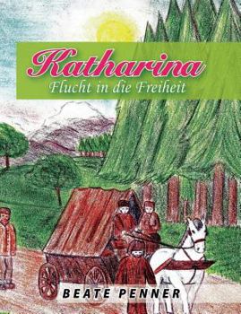 Paperback Katharina: Flucht in die Freiheit [German] Book