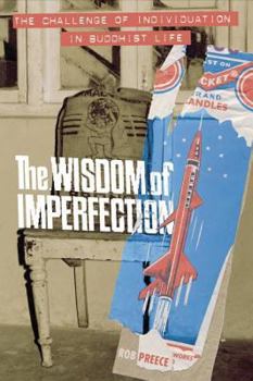 Paperback The Wisdom of Imperfection: The Challenge of Individuation in Buddhist Life Book