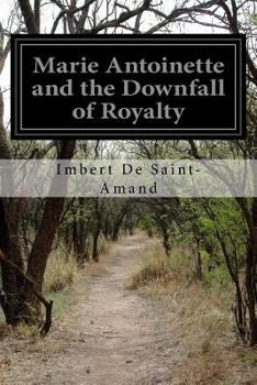 Paperback Marie Antoinette and the Downfall of Royalty Book