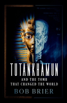 Hardcover Tutankhamun and the Tomb That Changed the World Book