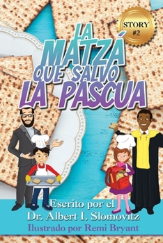 Paperback La Matzá Que Salvo La Pascua [Spanish] Book