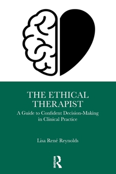 Paperback The Ethical Therapist: A Guide to Confident Decision-Making in Clinical Practice Book