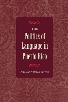 Paperback The Politics of Language in Puerto Rico Book