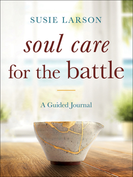 Paperback Soul Care for the Battle: A Guided Journal Book