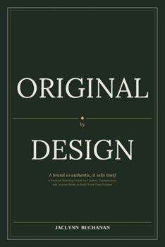 Paperback Original By Design: A brand so authentic, it sells itself Book