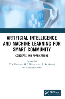 Artificial Intelligence and Machine Learning for Smart Community : Concepts and Applications