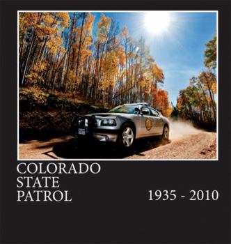 Hardcover Colorado State Patrol: 1935-2010 Book