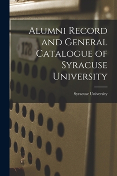 Paperback Alumni Record and General Catalogue of Syracuse University Book